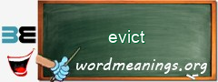 WordMeaning blackboard for evict